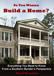 Thad Reardon - "So You Wanna Build a Home?"